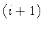 $ (i+1)$